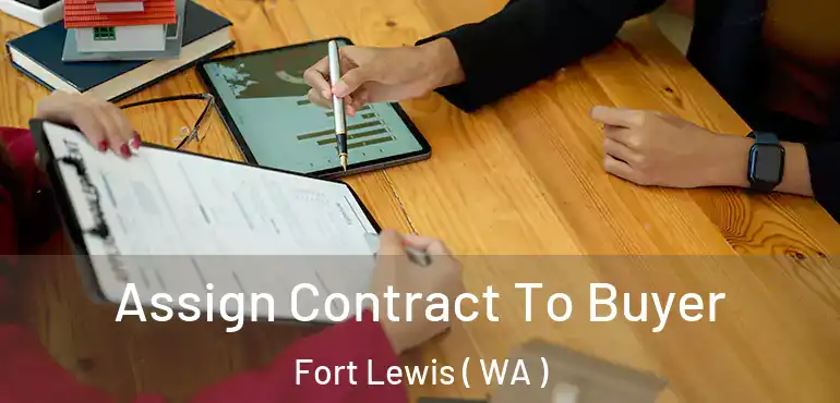  Assign Contract To Buyer Fort Lewis ( WA )