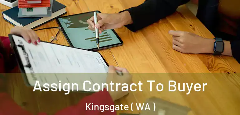  Assign Contract To Buyer Kingsgate ( WA )