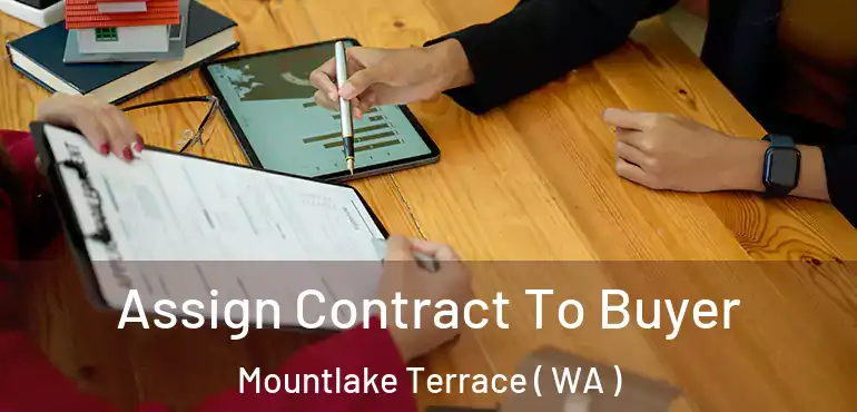  Assign Contract To Buyer Mountlake Terrace ( WA )