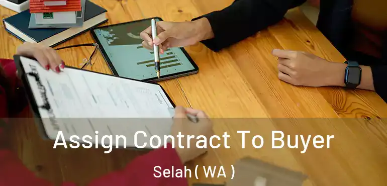  Assign Contract To Buyer Selah ( WA )