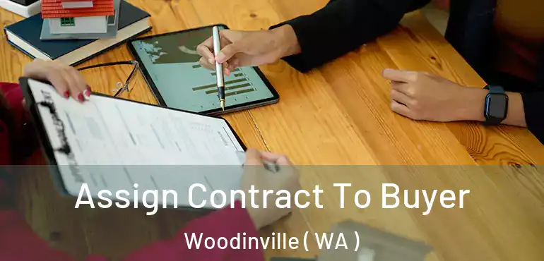  Assign Contract To Buyer Woodinville ( WA )