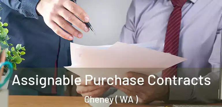  Assignable Purchase Contracts Cheney ( WA )