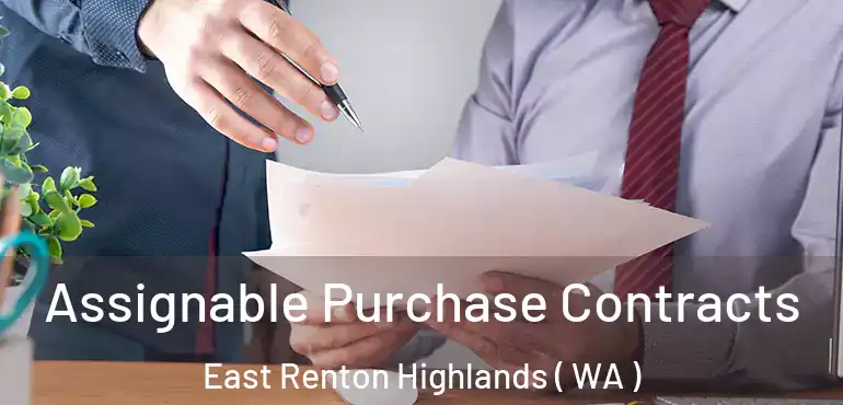 Assignable Purchase Contracts East Renton Highlands ( WA )
