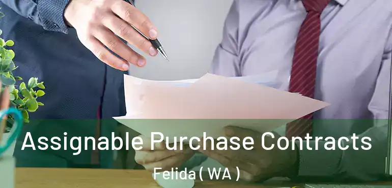  Assignable Purchase Contracts Felida ( WA )