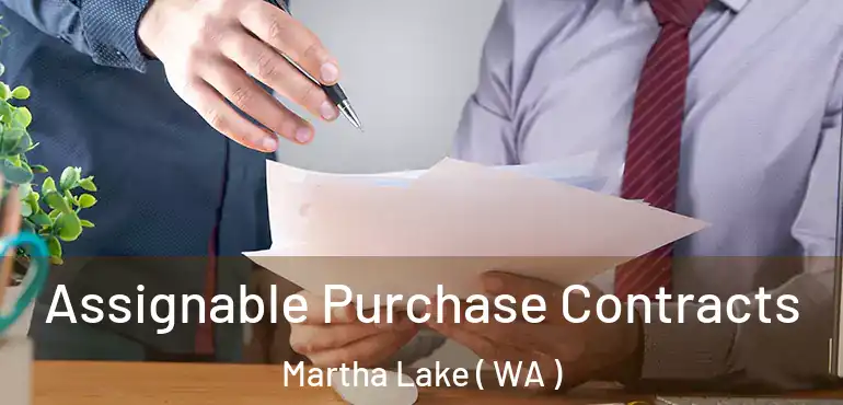  Assignable Purchase Contracts Martha Lake ( WA )