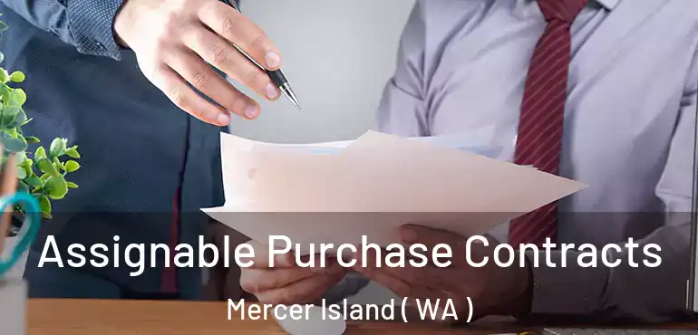  Assignable Purchase Contracts Mercer Island ( WA )
