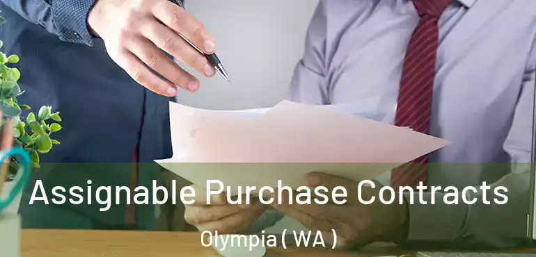 Assignable Purchase Contracts Olympia ( WA )