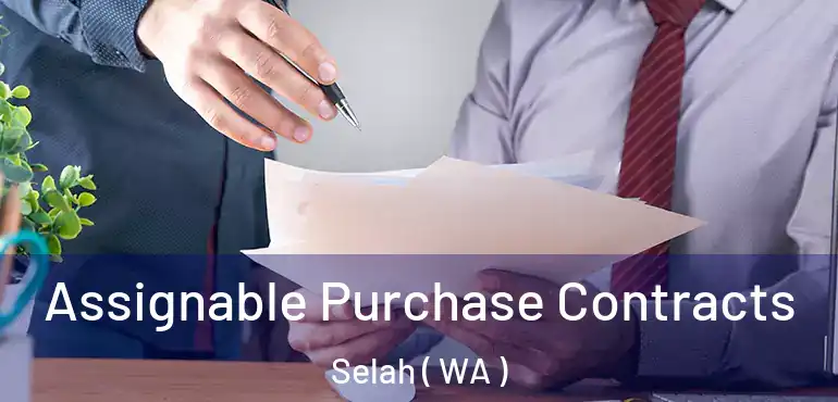  Assignable Purchase Contracts Selah ( WA )
