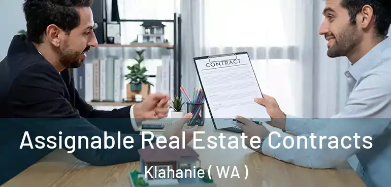  Assignable Real Estate Contracts Klahanie ( WA )