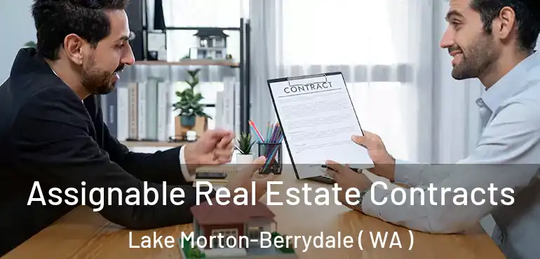 Assignable Real Estate Contracts Lake Morton-Berrydale ( WA )
