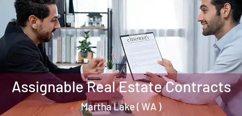  Assignable Real Estate Contracts Martha Lake ( WA )