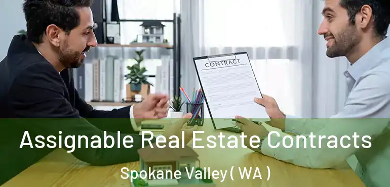  Assignable Real Estate Contracts Spokane Valley ( WA )