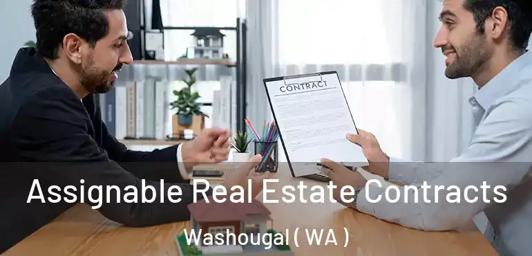  Assignable Real Estate Contracts Washougal ( WA )