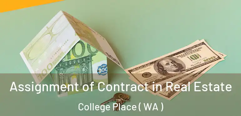  Assignment of Contract in Real Estate College Place ( WA )