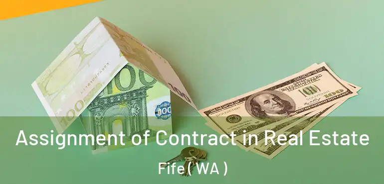  Assignment of Contract in Real Estate Fife ( WA )