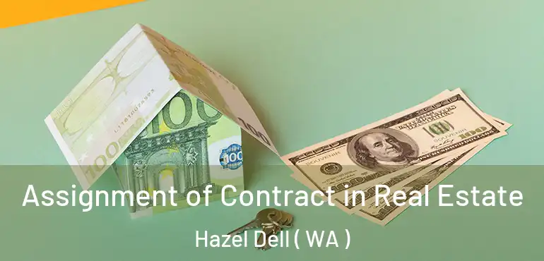  Assignment of Contract in Real Estate Hazel Dell ( WA )