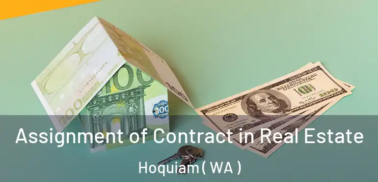  Assignment of Contract in Real Estate Hoquiam ( WA )