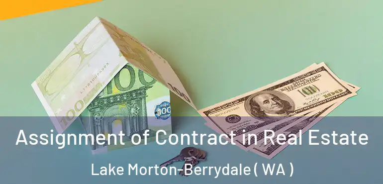 Assignment of Contract in Real Estate Lake Morton-Berrydale ( WA )