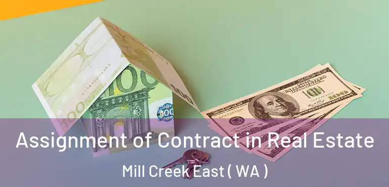  Assignment of Contract in Real Estate Mill Creek East ( WA )