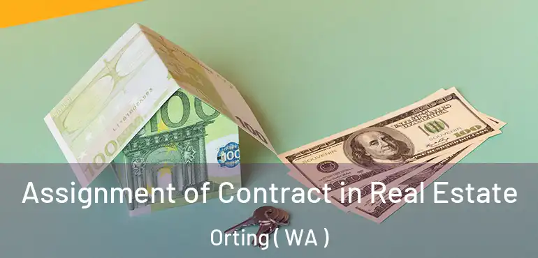  Assignment of Contract in Real Estate Orting ( WA )