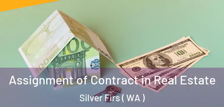  Assignment of Contract in Real Estate Silver Firs ( WA )