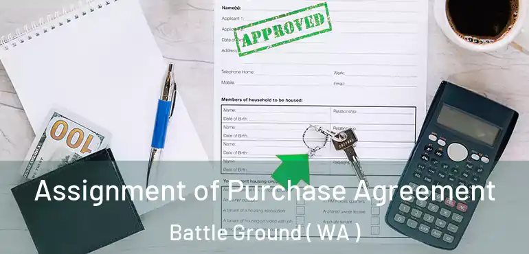  Assignment of Purchase Agreement Battle Ground ( WA )