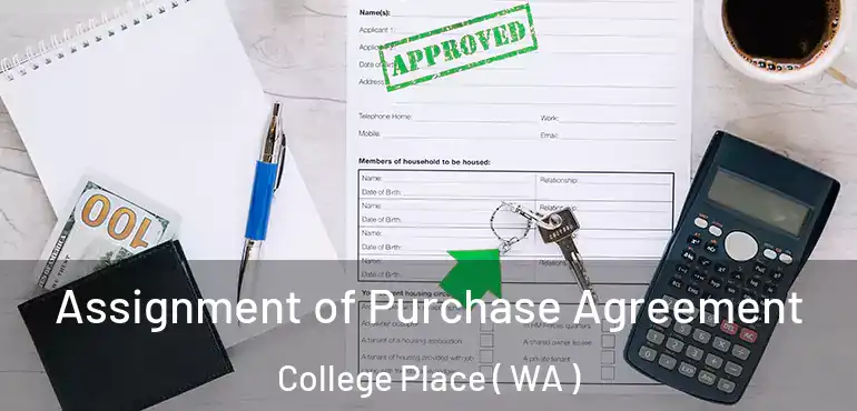  Assignment of Purchase Agreement College Place ( WA )