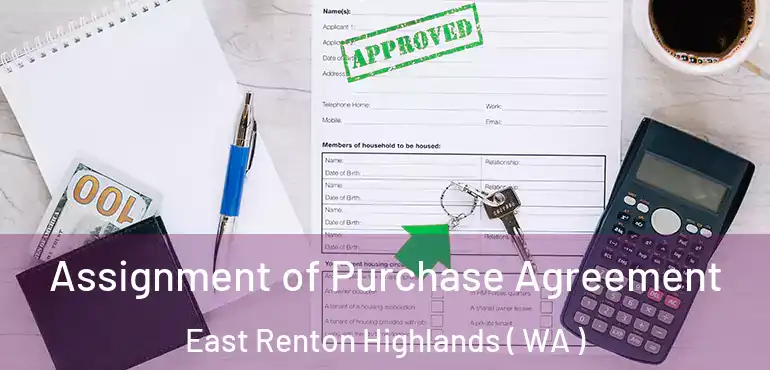  Assignment of Purchase Agreement East Renton Highlands ( WA )