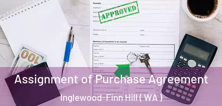  Assignment of Purchase Agreement Inglewood-Finn Hill ( WA )