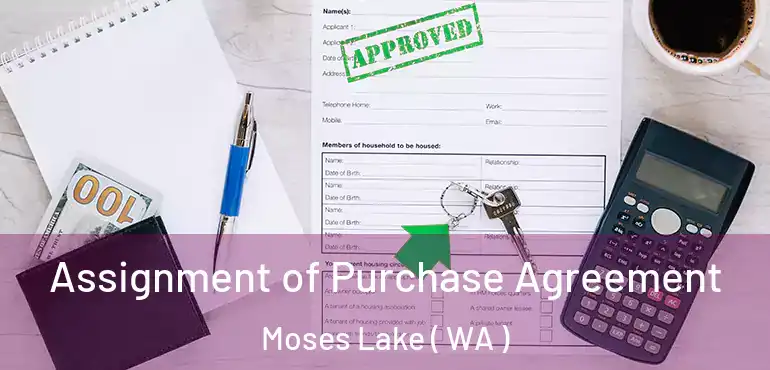  Assignment of Purchase Agreement Moses Lake ( WA )