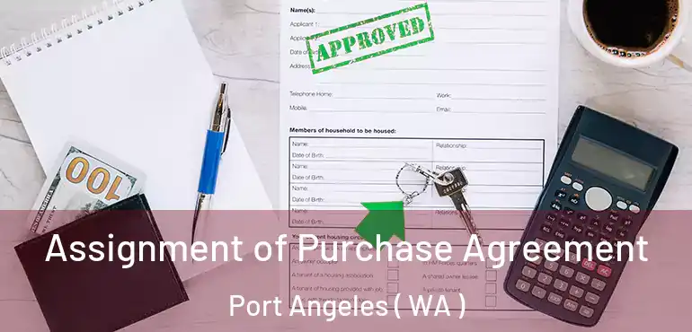  Assignment of Purchase Agreement Port Angeles ( WA )