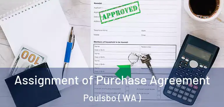  Assignment of Purchase Agreement Poulsbo ( WA )