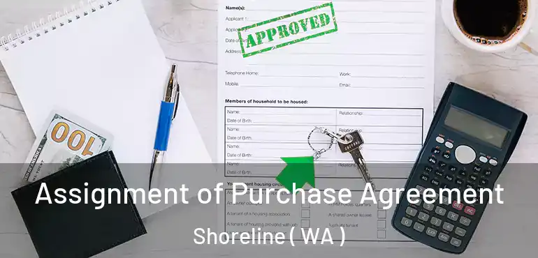  Assignment of Purchase Agreement Shoreline ( WA )
