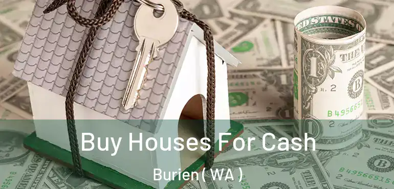  Buy Houses For Cash Burien ( WA )