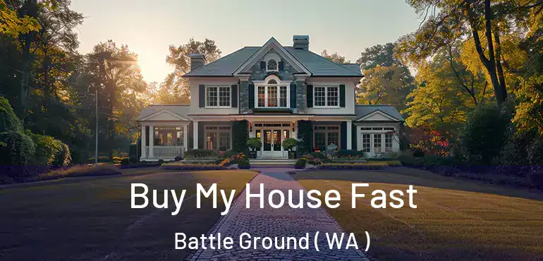  Buy My House Fast Battle Ground ( WA )