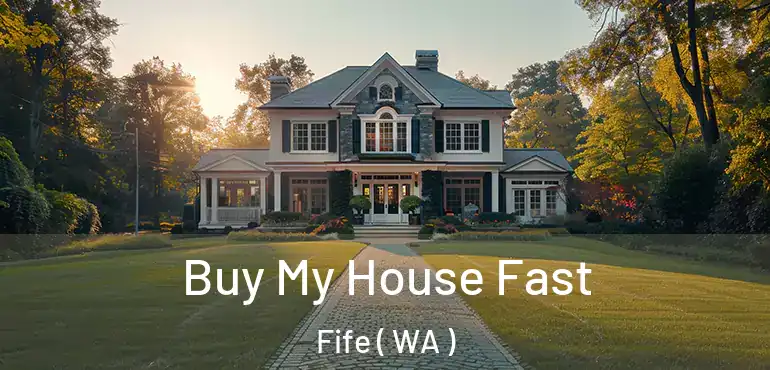  Buy My House Fast Fife ( WA )