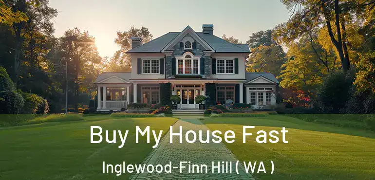  Buy My House Fast Inglewood-Finn Hill ( WA )