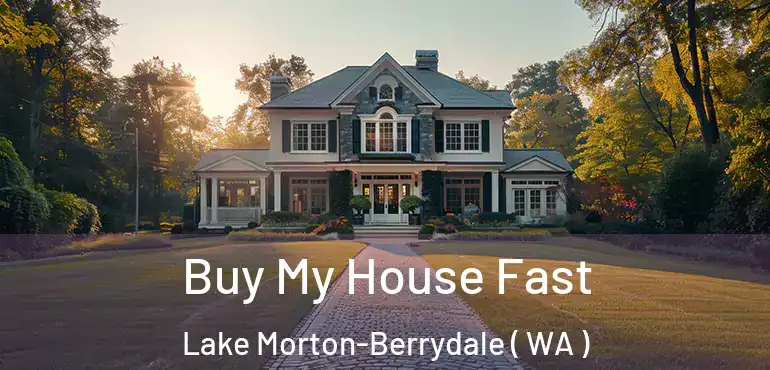  Buy My House Fast Lake Morton-Berrydale ( WA )