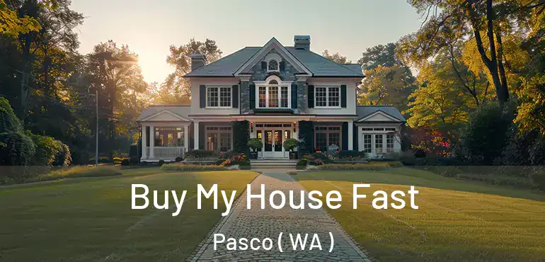  Buy My House Fast Pasco ( WA )