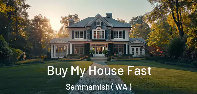  Buy My House Fast Sammamish ( WA )
