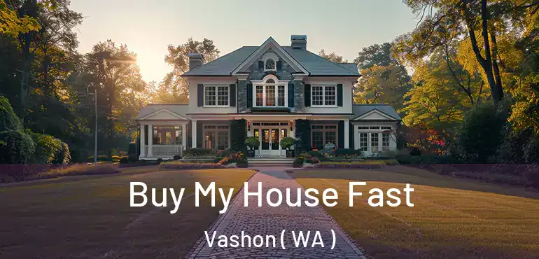  Buy My House Fast Vashon ( WA )
