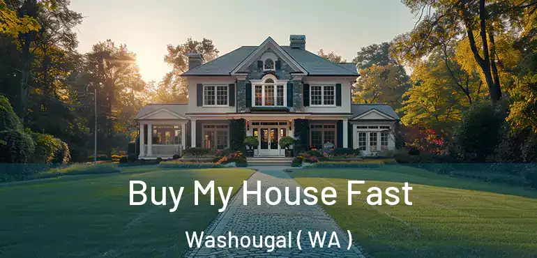  Buy My House Fast Washougal ( WA )