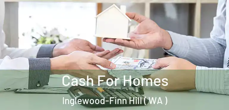  Cash For Homes Inglewood-Finn Hill ( WA )