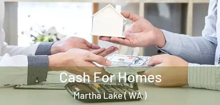  Cash For Homes Martha Lake ( WA )