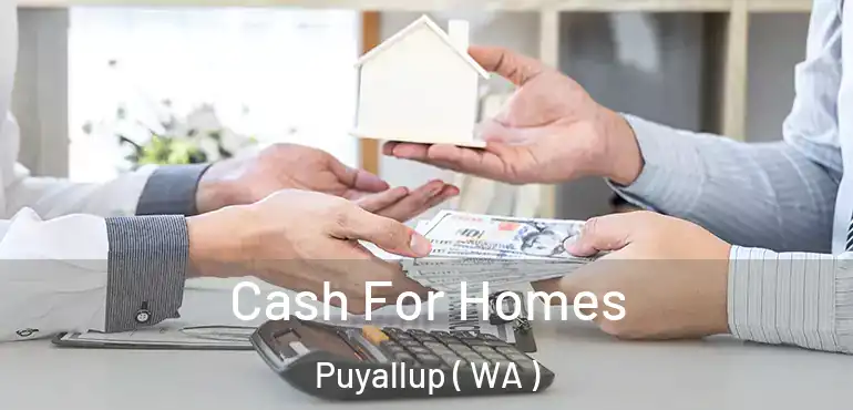  Cash For Homes Puyallup ( WA )