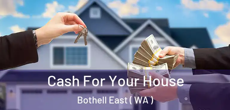  Cash For Your House Bothell East ( WA )