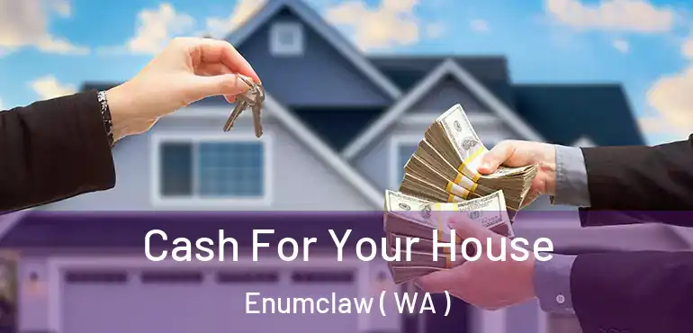  Cash For Your House Enumclaw ( WA )