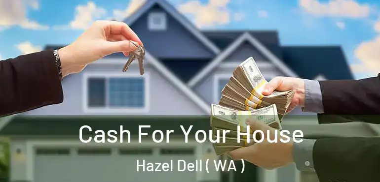  Cash For Your House Hazel Dell ( WA )