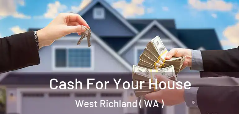  Cash For Your House West Richland ( WA )