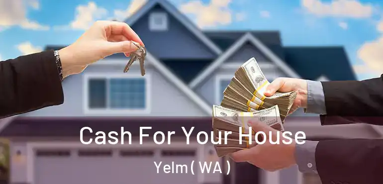  Cash For Your House Yelm ( WA )